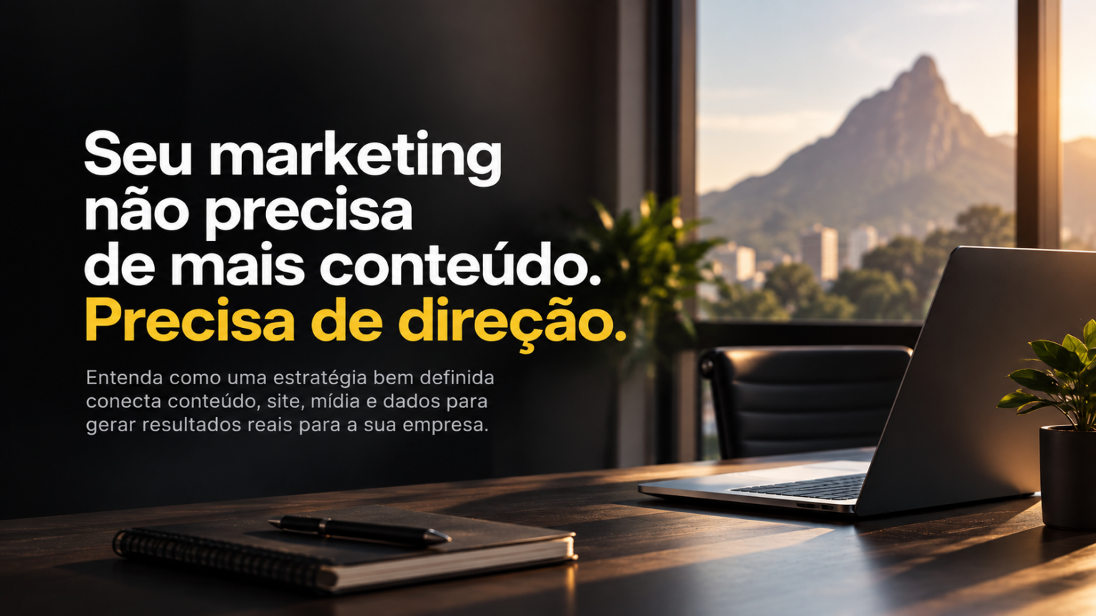 Seu marketing não precisa de mais conteúdo. Precisa de direção.
